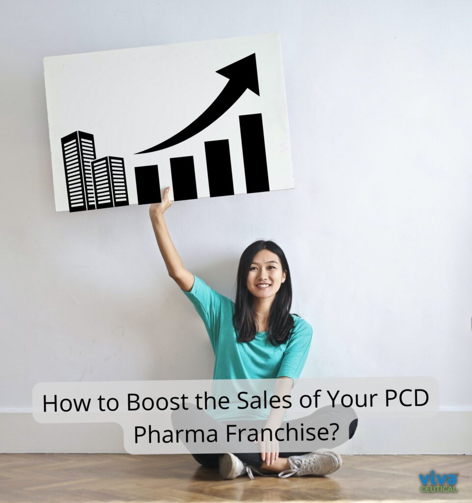 Boost the Sales of PCD Pharma Franchise