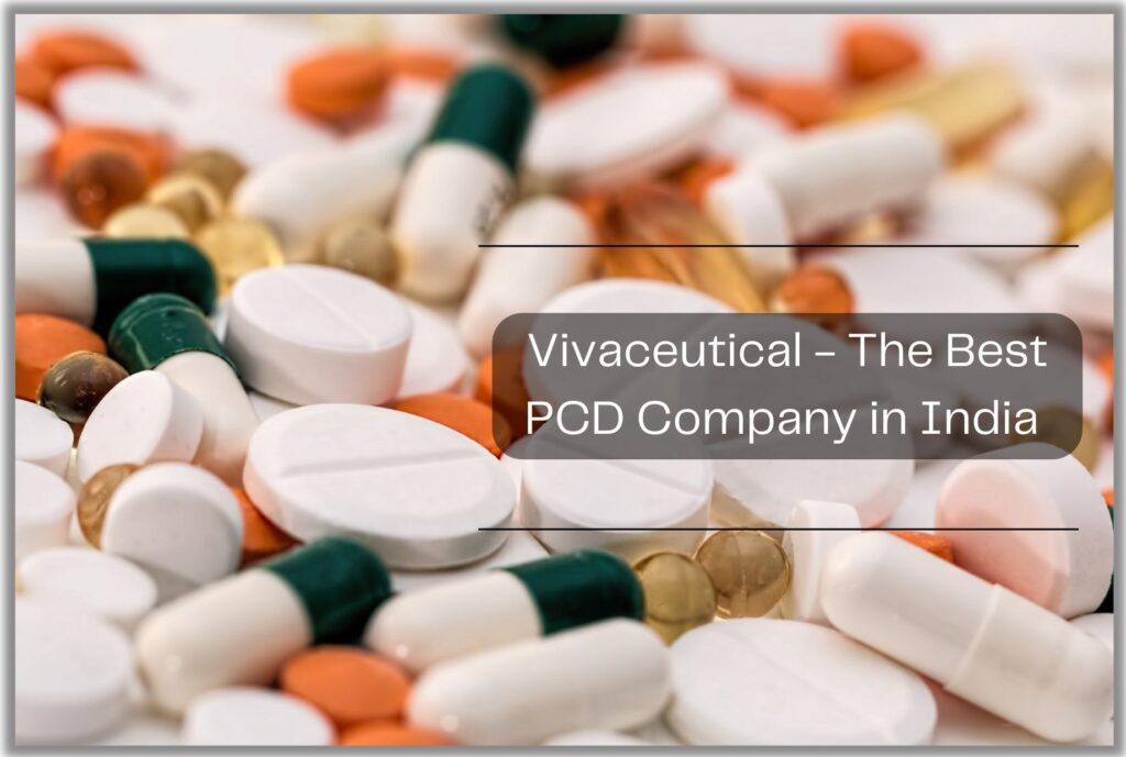 Vivaceutical – The Best PCD Company in India